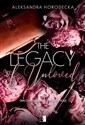 The Legacy of Unloved  - Aleksandra Horodecka