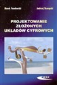 Projektowanie złożonych układów cyfrowych - Marek Pawłowski, Andrzej Skorupski