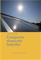 Energetyka słoneczna budynku - Dorota Chwieduk