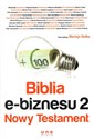 Biblia e-biznesu 2 Nowy Testament - pod redakcją Macieja Dutko