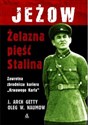 Jeżow żelazna pięść Stalina Zawrotna zbrodnicza kariera "Krwawego Karła"