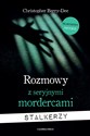 Rozmowy z seryjnymi mordercami Stalkerzy