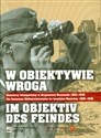 W obiektywie wroga Niemieccy fotoreporterzy w okupowanej Warszawie 1939-1945 - Danuta Jackiewicz