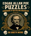 Edgar Allan Poe Puzzles Conundrums of Mystery and Imagination - Gareth Moore