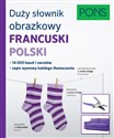Duży słownik obrazkowy Francuski Polski Pons - Opracowanie Zbiorowe