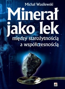 Minerał jako lek Między starożytnością a współczesnością