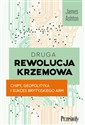 Druga rewolucja krzemowa Chipy, geopolityka i sukces brytyjskiego ARM