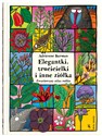 Elegantki trucicielki i inne ziółka Zwariowany atlas roślin - Adrienne Barman