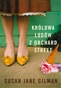 Królowa lodów z Orchard Street - Susan Jane Gilman