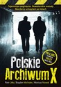 Polskie Archiwum X Policjanci ujawniają kulisy swojej pracy - Piotr Litka, Bogdan Michalec, Mariusz Nowak