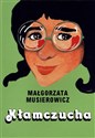 Kłamczucha  - Małgorzata Musierowicz