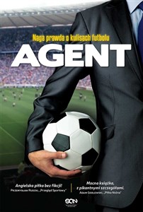 Agent Naga prawda o kulisach futbolu
