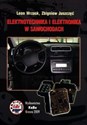 Elektrotechnika i elektronika w samochodach - Leon Wrzask, Zbigniew Juszczęć