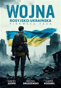 Wojna rosyjsko-ukraińska. Pierwsza faza