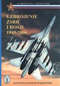 Uzbrojenie ZSRR i Rosji 1945-2000 - J. Gruszczyński, Marian Mikołajczuk