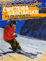 Ćwiczenia narciarskie dla początkujących i średnio zaawansowanych