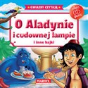 O Aladynie i cudownej lampie i inne bajki + CD