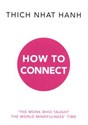How to Connect - Hanh Thich Nhat