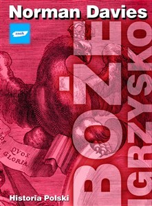 Boże igrzysko. Historia Polski