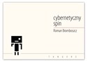 Cybernetyczny spin - Roman Brombosz