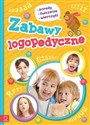 Zabawy logopedyczne Porady, ćwiczenia, wierszyki - Opracowanie Zbiorowe