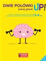 Dwie połówki jednej główki UP! 3-4 lata Ćwiczenia i zabawy dla rozwoju mózgu 3-4 latka. Książka z naklejkami. - Opracowanie Zbiorowe