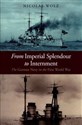 Imperial Splendour Internment The german Navy in the First World War