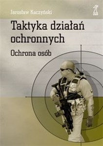 Taktyka działań ochronnych Ochrona osób