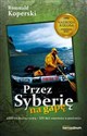 Przez Syberię na gapę - Romuald Koperski