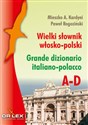 Wielki słownik włosko-polsko A-D Grande dizionario italiano-polacco. A-D