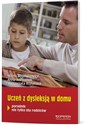 Uczeń z dysleksją w domu Poradnik nie tylko dla rodziców
