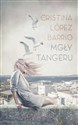 Mgły Tangeru - Cristina Lópe Barrio