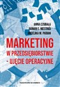 Marketing w przedsiębiorstwie ujęcie operacyjne - Anna Czubała, Roman Emanuel Niestrój, Angelika M. Pabian