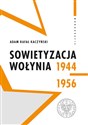 Sowietyzacja Wołynia 1944-1956