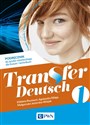 Transfer Deutsch 1 Podręcznik do języka niemieckiego Liceum i technikum. Szkoła ponadpodstawowa