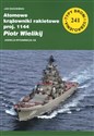 Atomowe krążowniki rakietowe proj. 1144 Piotr Wielikij - Jan Radziemski
