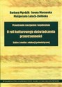 Przestrzenie rzeczywiste i wyobrażone O roli kulturowego doświadczenia przestrzenności Szkice i studia z edukacji polonistycznej - Barbara Myrdzik, Iwona Morawskla, Małgorzata Latoch-Zielińska