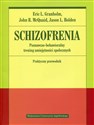 Schizofrenia Poznawczo-behawioralny trening umiejętności społecznych Praktyczny przewodnik