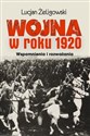 Wojna w roku 1920 Wspomnienia i rozważania - Lucjan Żeligowski