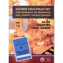 Egzamin kwalifikacyjny osób zajmujących się eksploatacją sieci, urządzeń i instalacji gazowych 