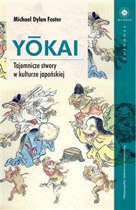 Yokai Tajemnicze stwory w kulturze japońskiej