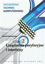 Urządzenia techniki komputerowej część 2 Urządzenia peryferyjne i interfejsy - Krzysztof Wojtuszkiewicz