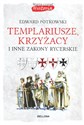 Templariusze, Krzyżacy i inne zakony rycerskie