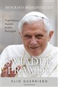 Świadek prawdy Biografia Benedykta XVI - Elio Guerriero