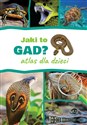 Jaki to gad? Atlas dla dzieci - Jacek Twardowski