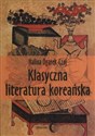 Klasyczna literatura koreańska - Halina Ogarek-Czoj