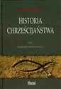 Historia chrześcijaństwa Tom 1 Narodziny chrześcijaństwa - Warren H. Carroll