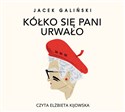 [Audiobook] Kółko się pani urwało - Jacek Galiński