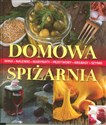 Domowa spiżarnia wina, nalewki, marynaty, przetwory, kiełbasy, szynki - Anna Wójcik, Katarzyna Nowakowska, Teresa Kościk