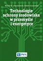 Technologie ochrony środowiska w przemyśle i energetyce